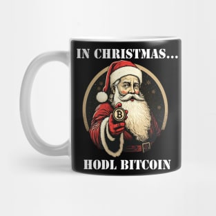 at christmas... hodl bitcoin Mug